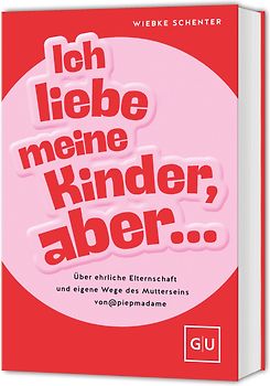 Ich liebe meine Kinder, aber ...