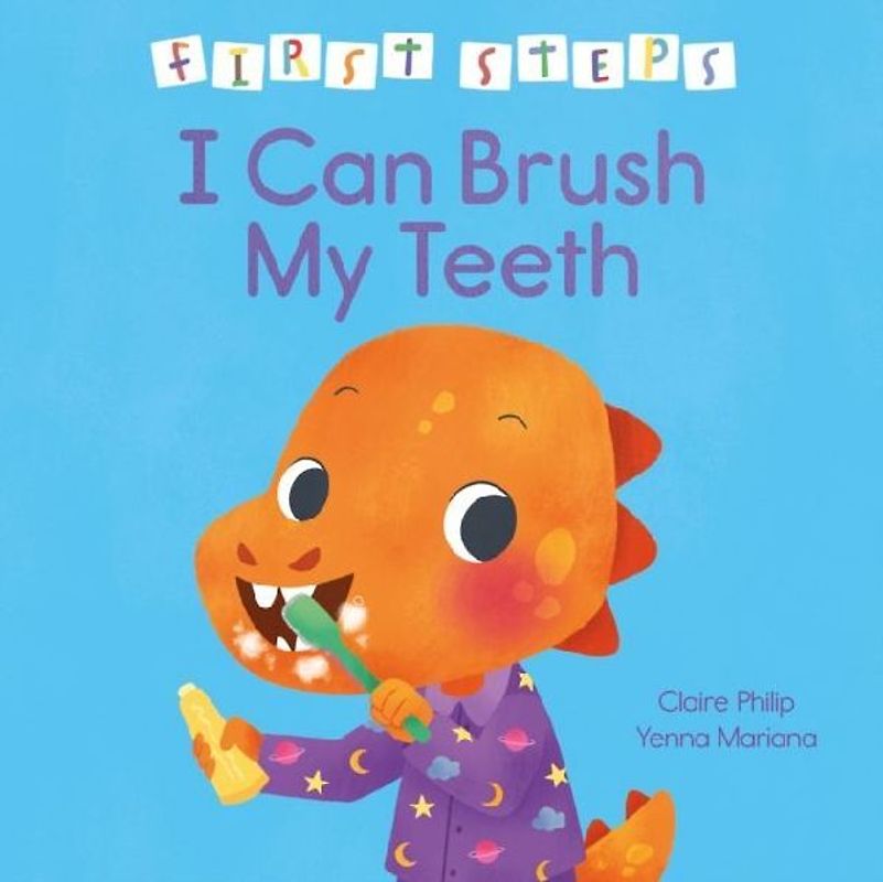 First Steps: I Can Brush My Teeth