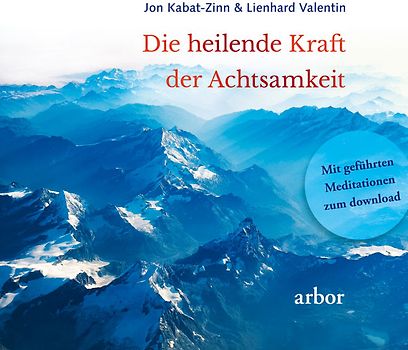 Die heilende Kraft der Achtsamkeit