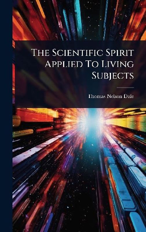 The Scientific Spirit Applied To Living Subjects