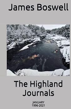 The Highland Journals: JANUARY 1996-2021