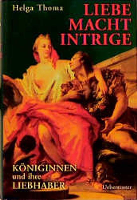 Liebe, Macht, Intrige