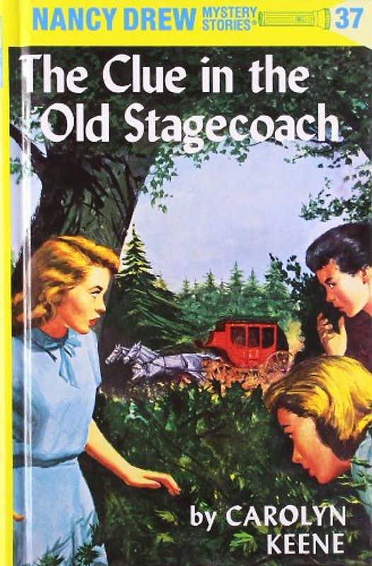 Nancy Drew 37: The Clue in the Old Stagecoach