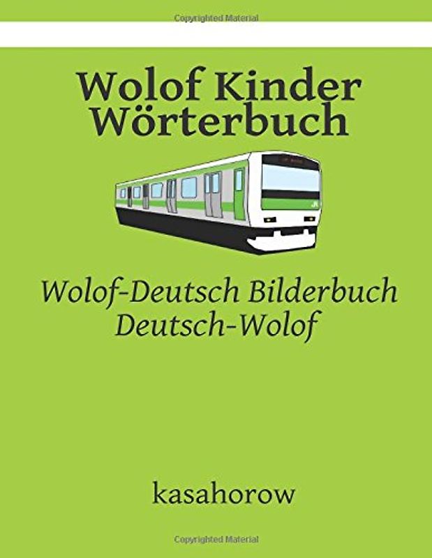 Wolof Kinder Wörterbuch: Wolof-Deutsch Bilderbuch, Deutsch-Wolof (Wolof kasahorow) - kasahorow