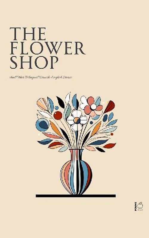 The Flower Shop And Other Bilingual Danish-English Stories