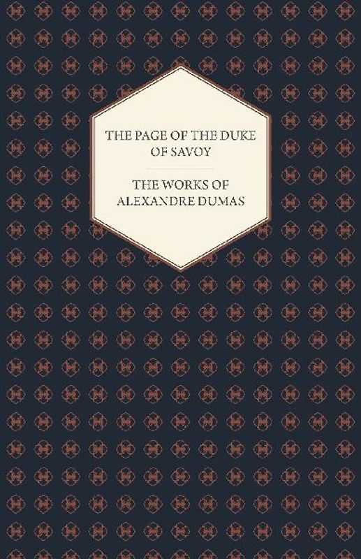 The Works of Alexandre Dumas - The Page of the Duke of Savoy