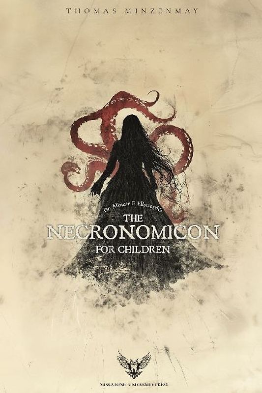 Dr. Alistair F. Ellsworth's The Necronomicon for Children