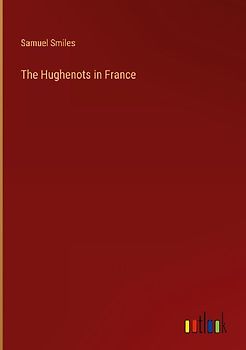 The Hughenots in France