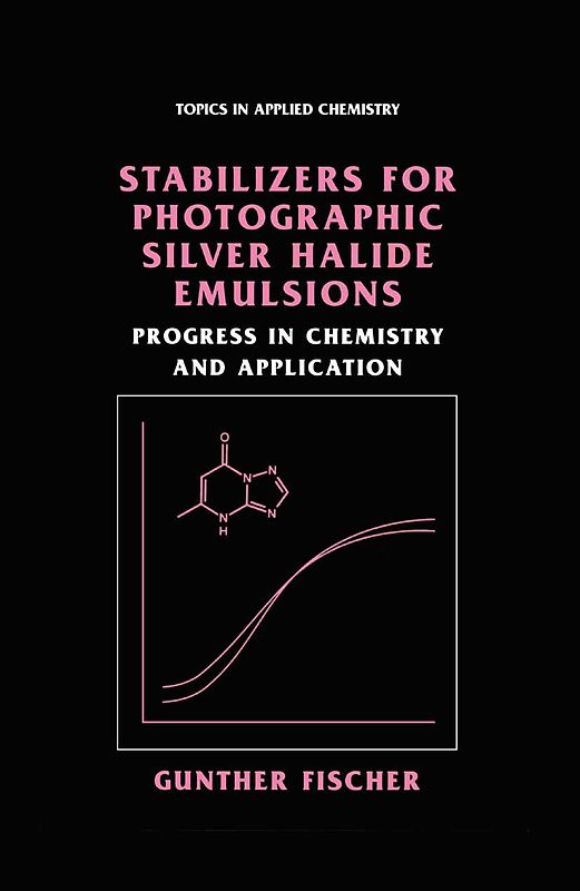 Stabilizers for Photographic Silver Halide Emulsions: Progress in Chemistry and Application