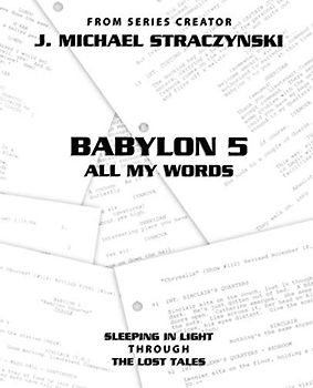 Babylon 5 All My Words Volume 11: Sleeping in Light through The Lost Tales