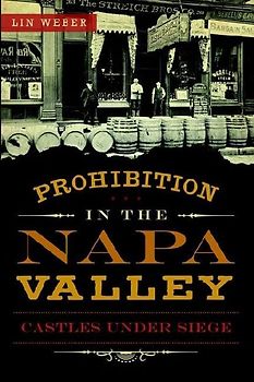 Prohibition in the Napa Valley