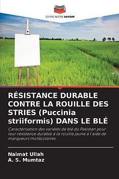 RÉSISTANCE DURABLE CONTRE LA ROUILLE DES STRIES (Puccinia striiformis) DANS LE BLÉ