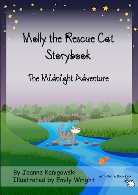 Molly The Rescue Cat Storybook: The Midnight Adventure: A Children's Cat Storybook written about a Rescue Cat for Rescue Animals (Molly The Rescue Cat Storybooks, Band 1)