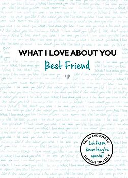 What I Love about You Best Friend: Volume 2