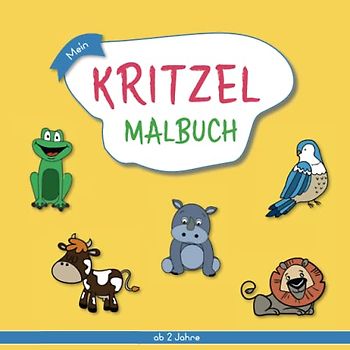 Kritzelmalbuch ab 2 Jahre: erstes Ausmalbuch mit niedlichen Tiermotiven, für Kinder zum Malen und Kritzeln, zur Förderung von Feinmotorik und Kreativität