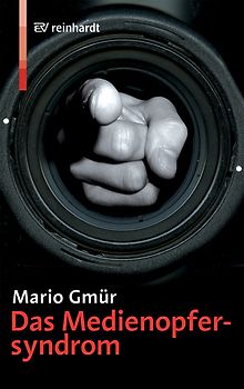 Das Medienopfersyndrom