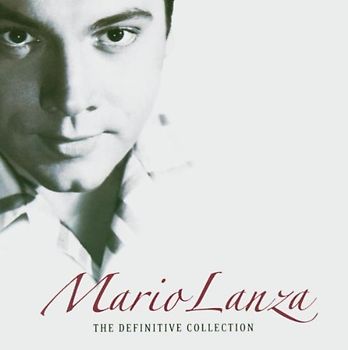 Mario Lanza - The Definitive Collection