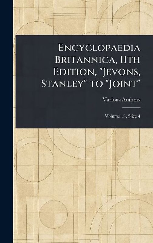 Encyclopaedia Britannica, 11th Edition, "Jevons, Stanley" to "Joint"