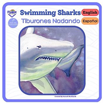 Swimming Sharks - Tiburones Nadando: Bilingual Book in Spanish and English - Libro bilingüe en español e inglés (Bilingual Spanish and English - bilingüe español e inglés)
