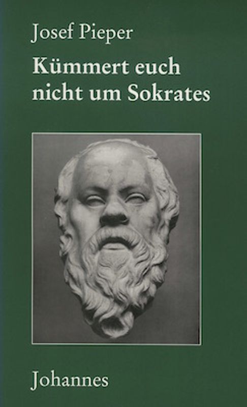 Kümmert euch nicht um Sokrates