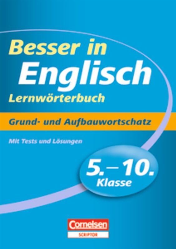 Besser in Englisch. Sekundarstufe I / 5.-10. Schuljahr - Grund- und Aufbauwortschatz