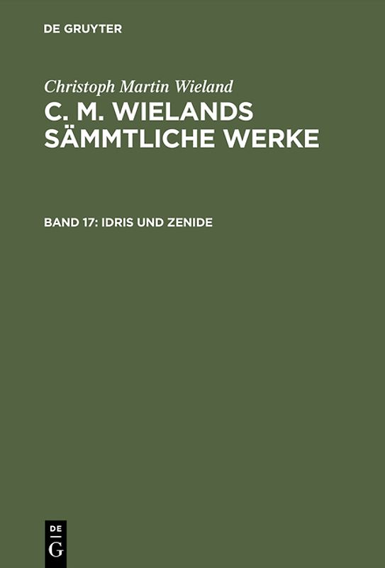 Christoph Martin Wieland: C. M. Wielands Sämmtliche Werke / Idris und Zenide