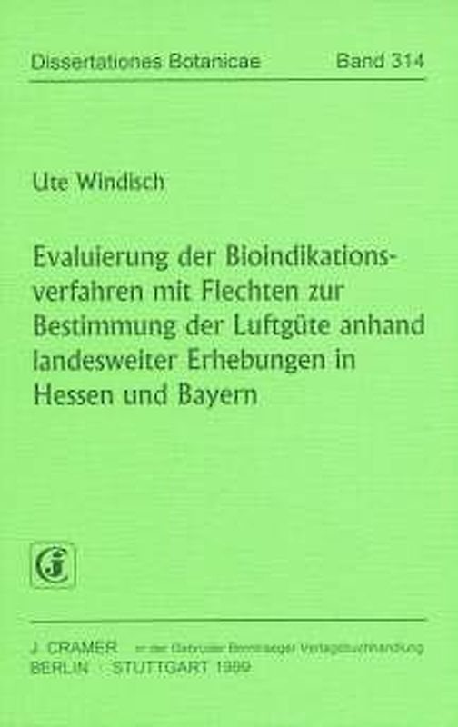 Evaluierung der Bioindikationsverfahren mit Flechten zur Bestimmung der Luftgüte anhand landesweiter Erhebungen in Hessen und Bayern