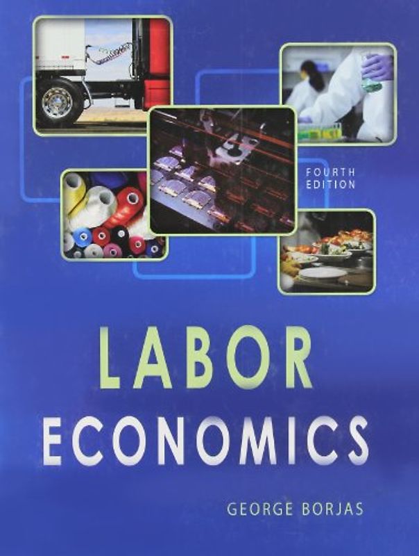 Labor Economics - George J. Borjas
