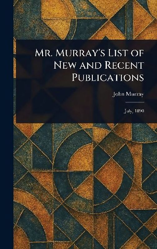 Mr. Murray's List of New and Recent Publications