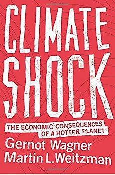 Climate Shock: The Economic Consequences of a Hotter Planet - Wagner, Gernot