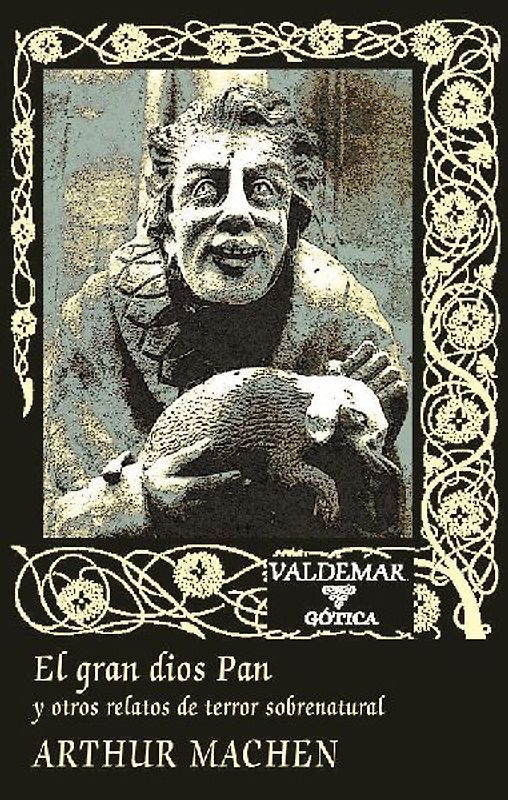 El gran dios Pan : y otros relatos de horror sobrenatural