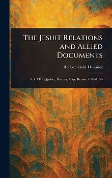 The Jesuit Relations and Allied Documents