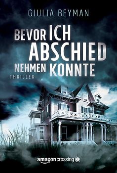 Bevor ich Abschied nehmen konnte