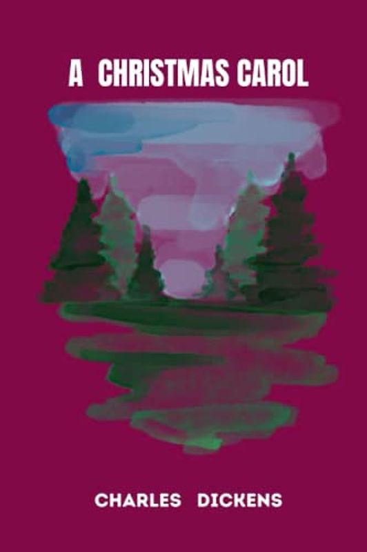 a christmas carol by charles dickens