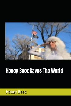 Honey Beez Saves The World