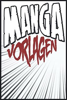 Manga zeichnen lernen (leeres mangabuch): Buch zum selber gestalten Manga für Erwachsene & Kinder | Din A5 - 100 Seiten