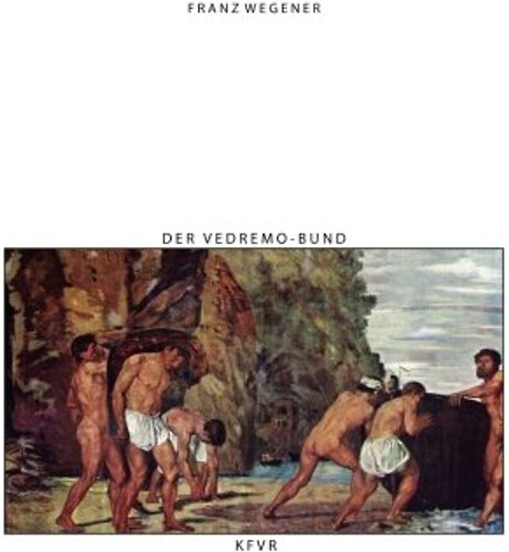 Der Vedremo-Bund: Conrad Fiedler, Hans von Marées und Adolf von Hildebrand
