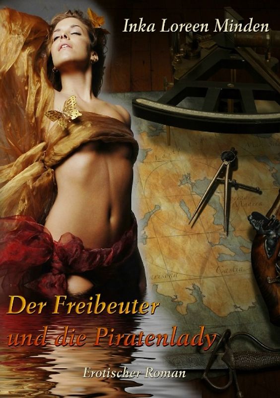 Der Freibeuter und die Piratenlady. Frivole Abenteuer auf hoher See
