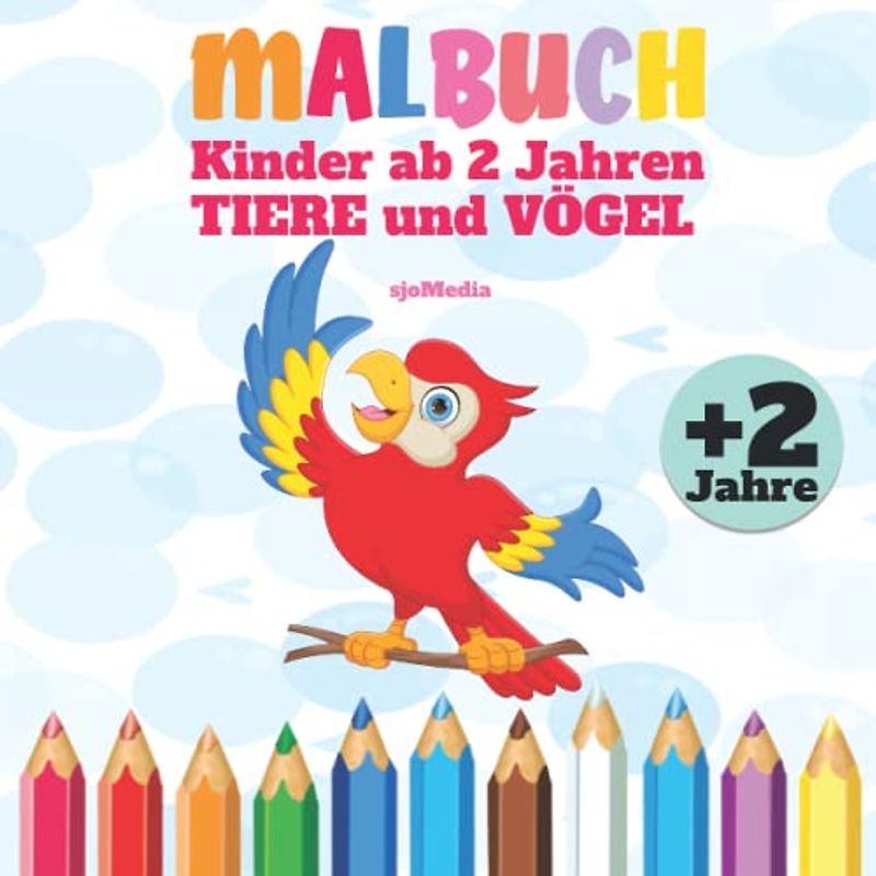 Malbuch Kinder ab 2 Jahren Tiere und Vögel: Mein erstes großes Kritzelmalbuch mit tollen Tieren, Vögeln und ihre Namen zum Ausmalen: Malen ab 2 Jahren
