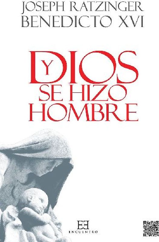 Y Dios se hizo hombre : homilías de Navidad