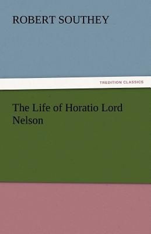The Life of Horatio Lord Nelson