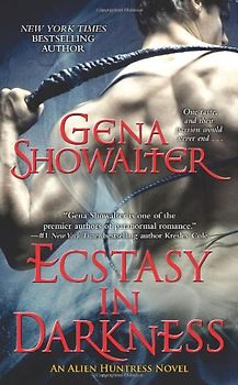 Ecstasy in Darkness (Alien Huntress) - Gena Showalter
