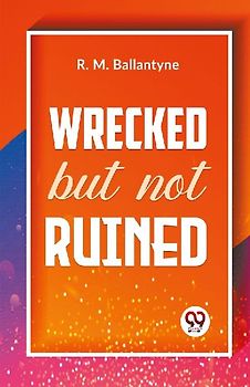 Wrecked But Not Ruined