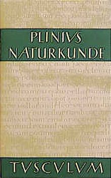 Naturkunde /Naturalis Historia - ohne Registerband. Lat. /Dt. / Buch 31: Medizin und Pharmakologie: Heilmittel aus dem Wasser