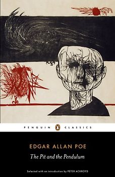The Pit and the Pendulum: The Essential Poe