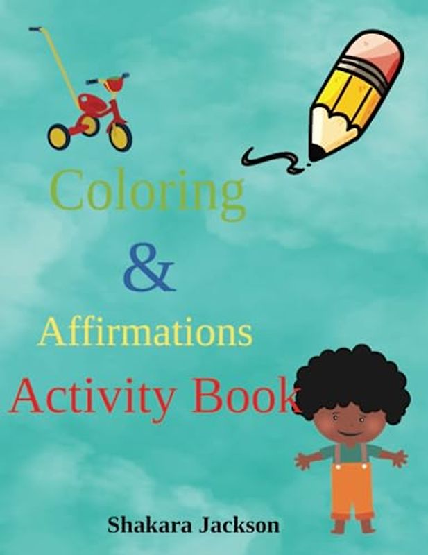 My Fun Coloring & Affirmation Activity Book