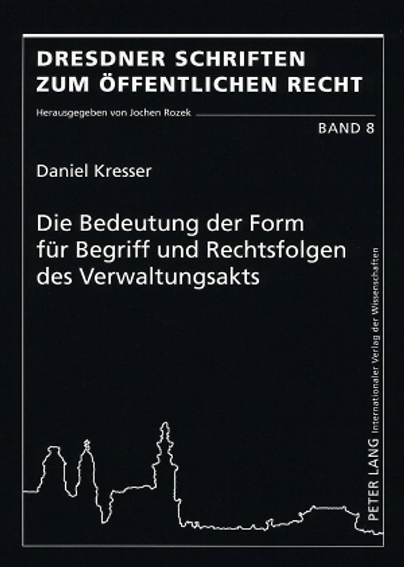 Die Bedeutung der Form für Begriff und Rechtsfolgen des Verwaltungsakts