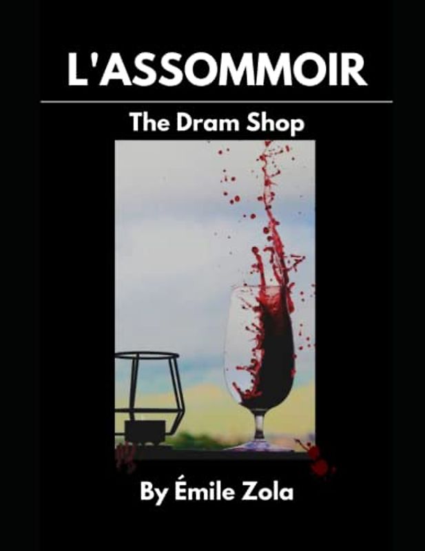 L'Assommoir: The Dram Shop