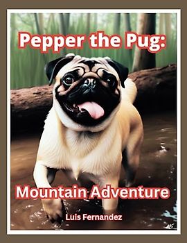 Pepper the Pug: Mountain Adventure!
