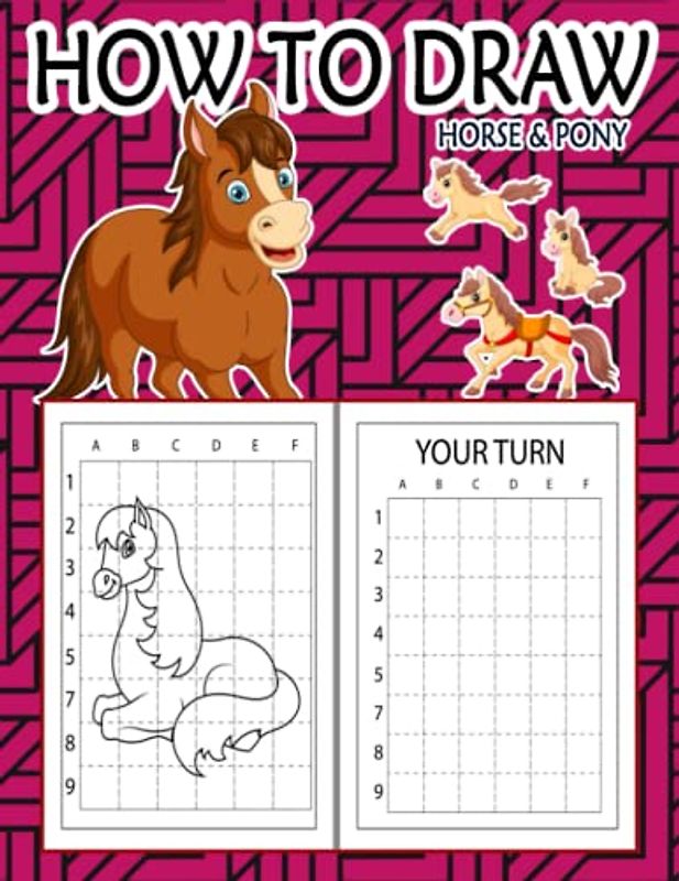 How to Draw Horses & Ponies: Easy Way to draw Horse and Pony, Learn To Draw Cute Horses & Ponies, Book for Horse lovers, How to Draw Cute horses for ... favorite Horses & Ponies 110 Pages (8.5"x11")